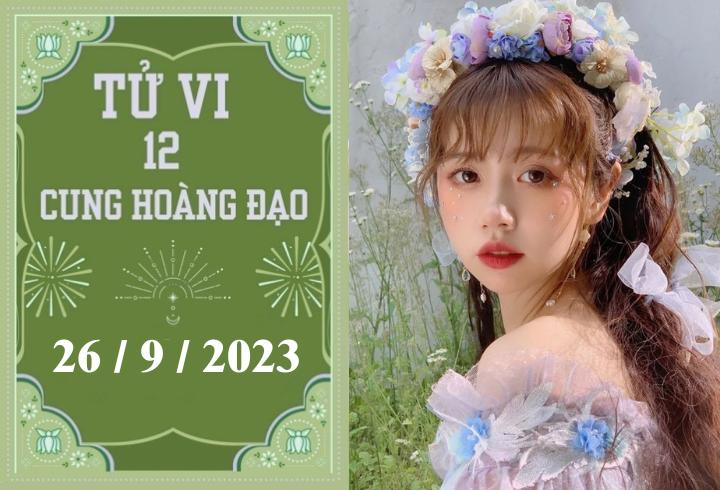 Tử vi vui 12 cung hoàng đạo ngày 26/9: Cự Giải may mắn, Song Tử tiêu cực