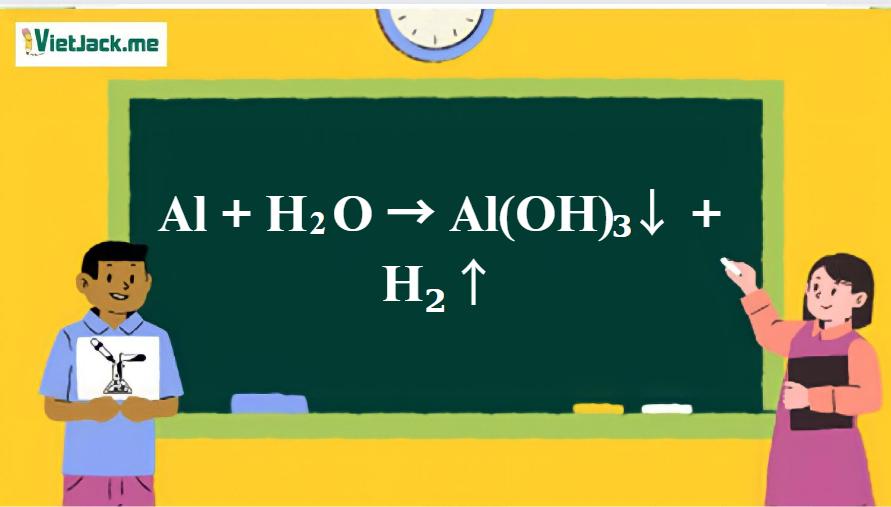 Al + H2O → Al(OH)3↓ + H2↑ | Al ra Al(OH)3 | Al ra H2 (ảnh 1)