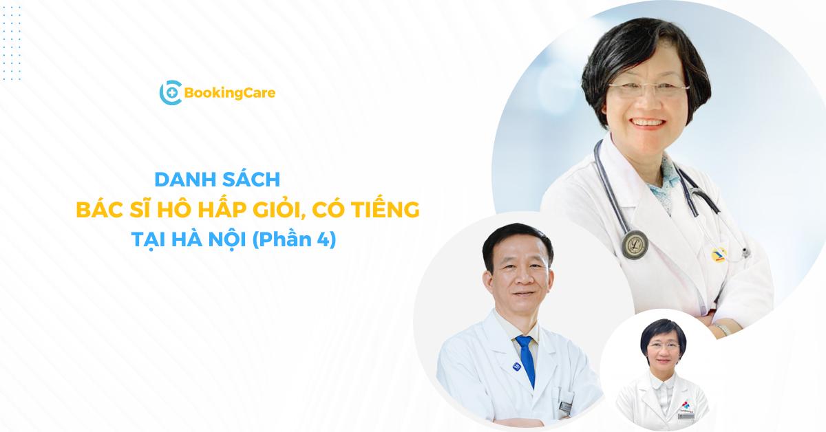 Top 7 bác sĩ Hô hấp giỏi, có tiếng tại Hà Nội (Phần 2)