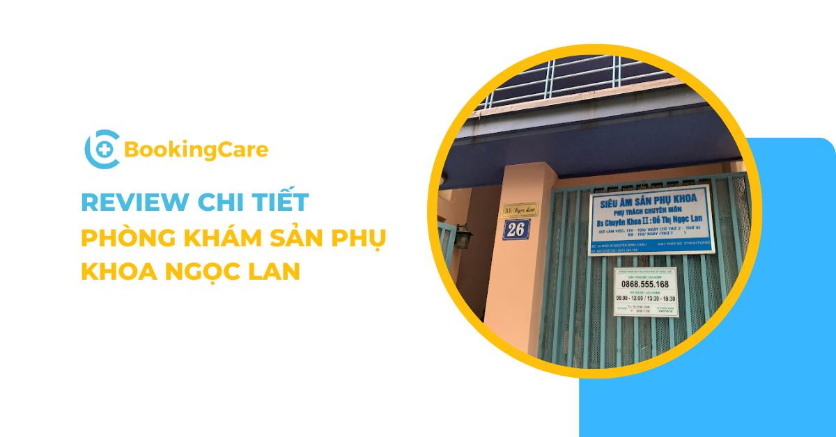 Review chi tiết Phòng khám sản phụ khoa Ngọc Lan