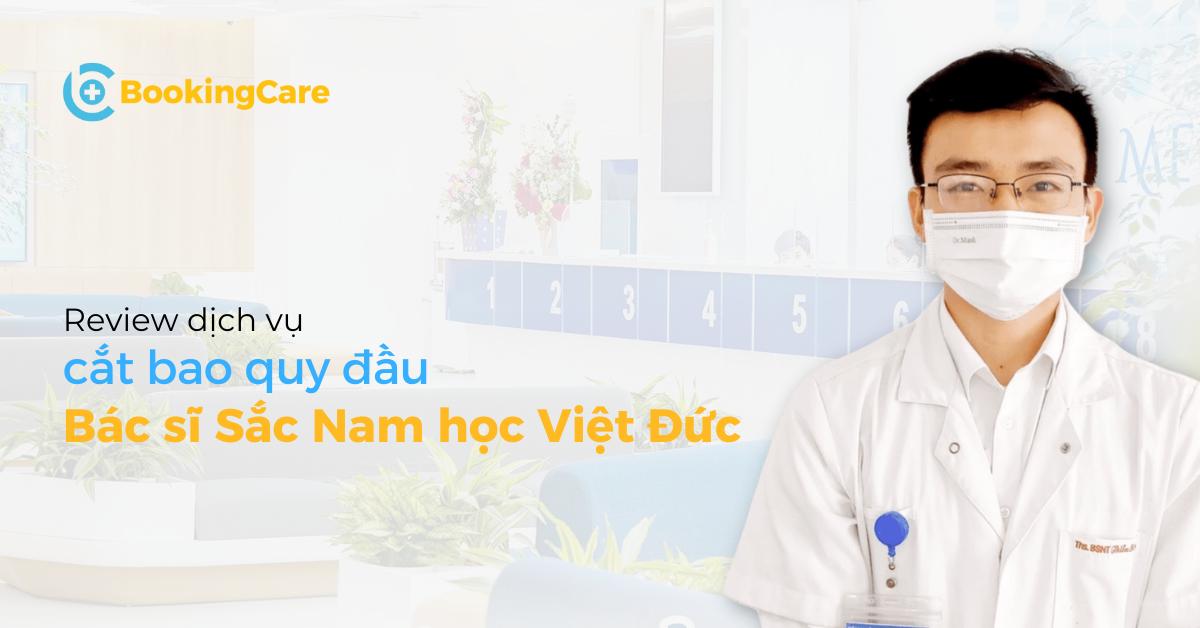 Review dịch vụ cắt bao quy đầu với Bác sĩ Sắc Nam học Việt Đức