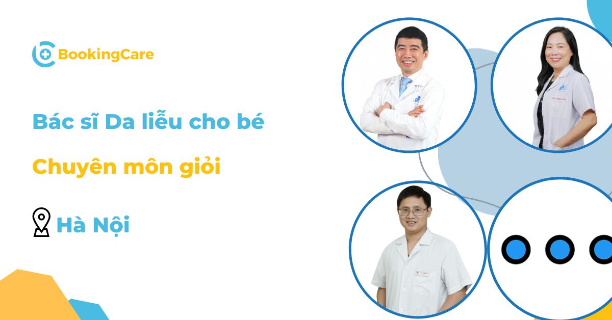 Bác sĩ Da liễu cho bé Hà Nội giỏi chuyên môn