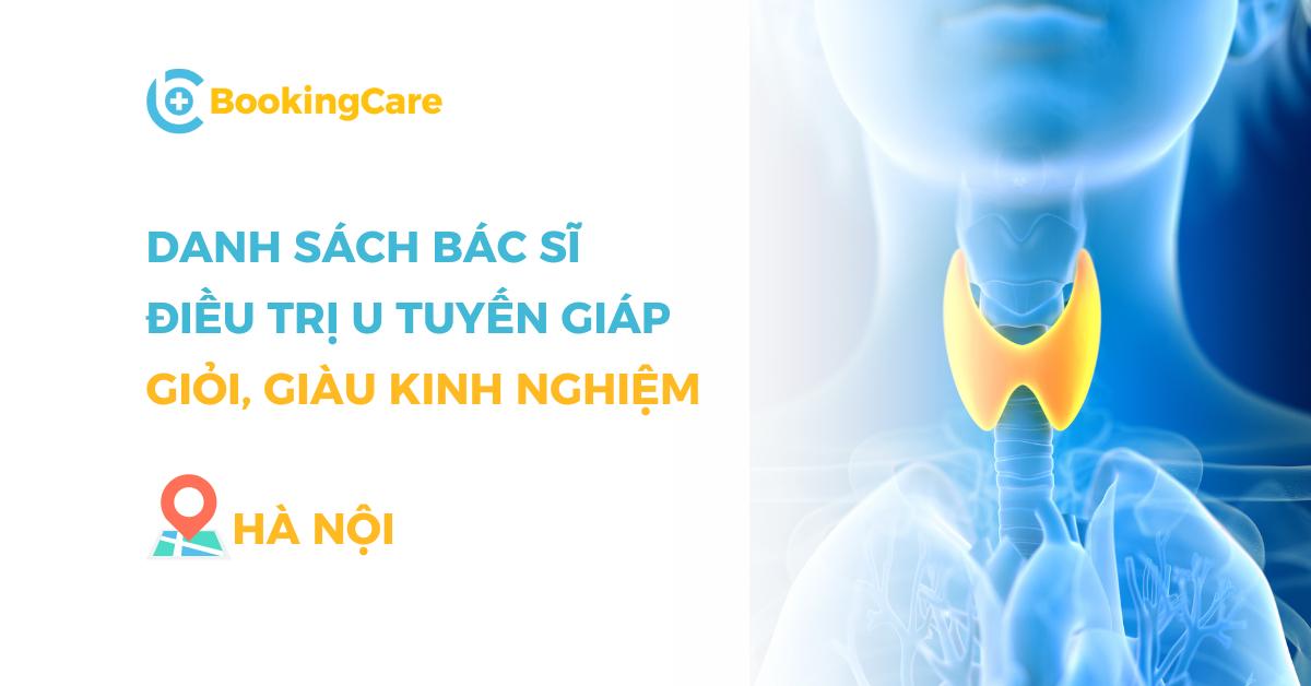 7 bác sĩ khám chữa bệnh u tuyến giáp giỏi ở Hà Nội