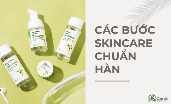 Các Bước Skincare Ban Đêm, Ban Ngày Chuẩn HÀN "Cho Mọi Loại Da"