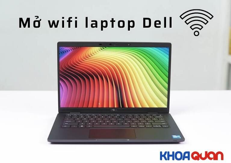 Hướng Dẫn Mở Wifi Laptop Dell Nhanh Chóng Cho Người Mới