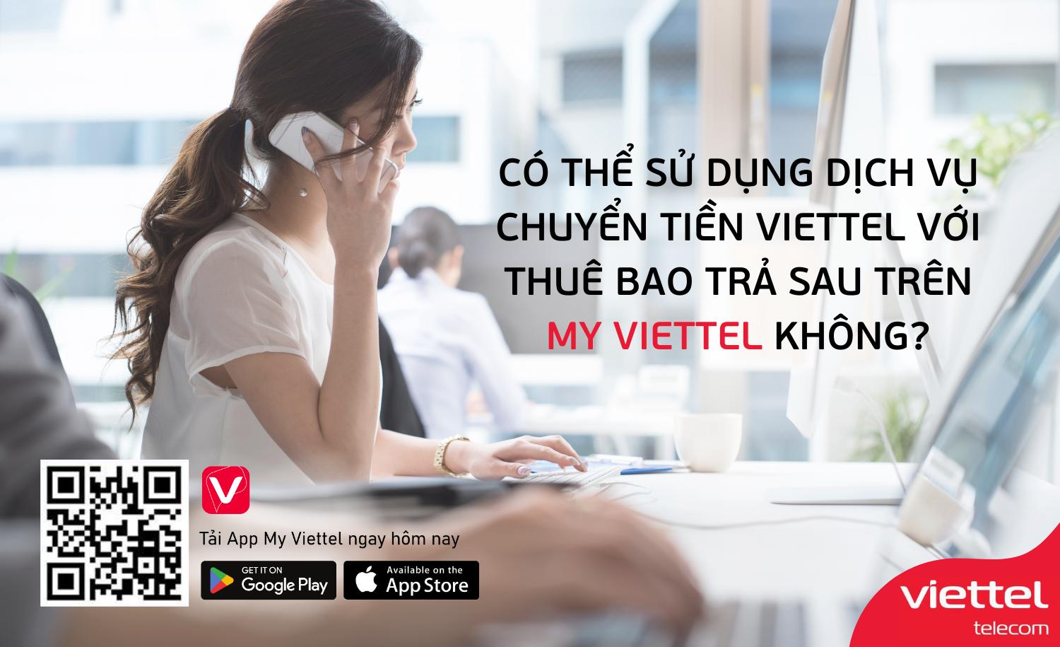 Có thể sử dụng dịch vụ chuyển tiền Viettel với thuê bao trả sau