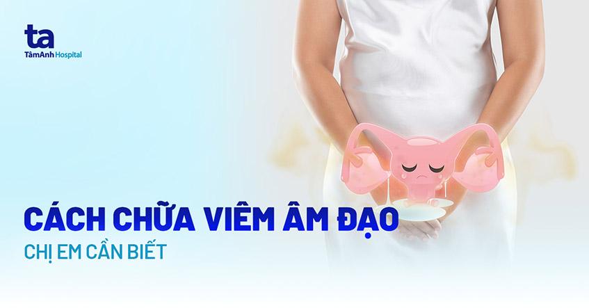 chữa viêm âm đạo