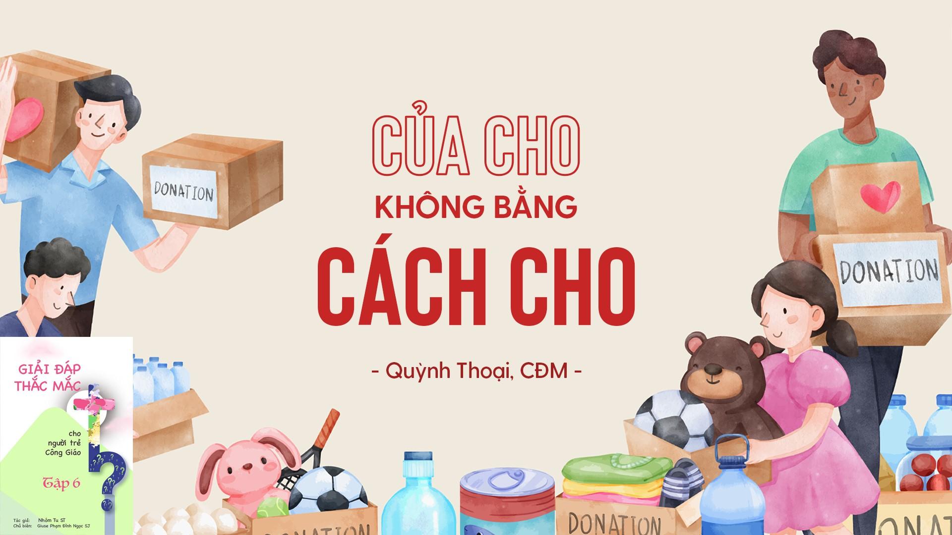 GIẢI ĐÁP THẮC MẮC CHO NGƯỜI TRẺ: BÀI 108 - CỦA CHO KHÔNG BẰNG CÁCH CHO