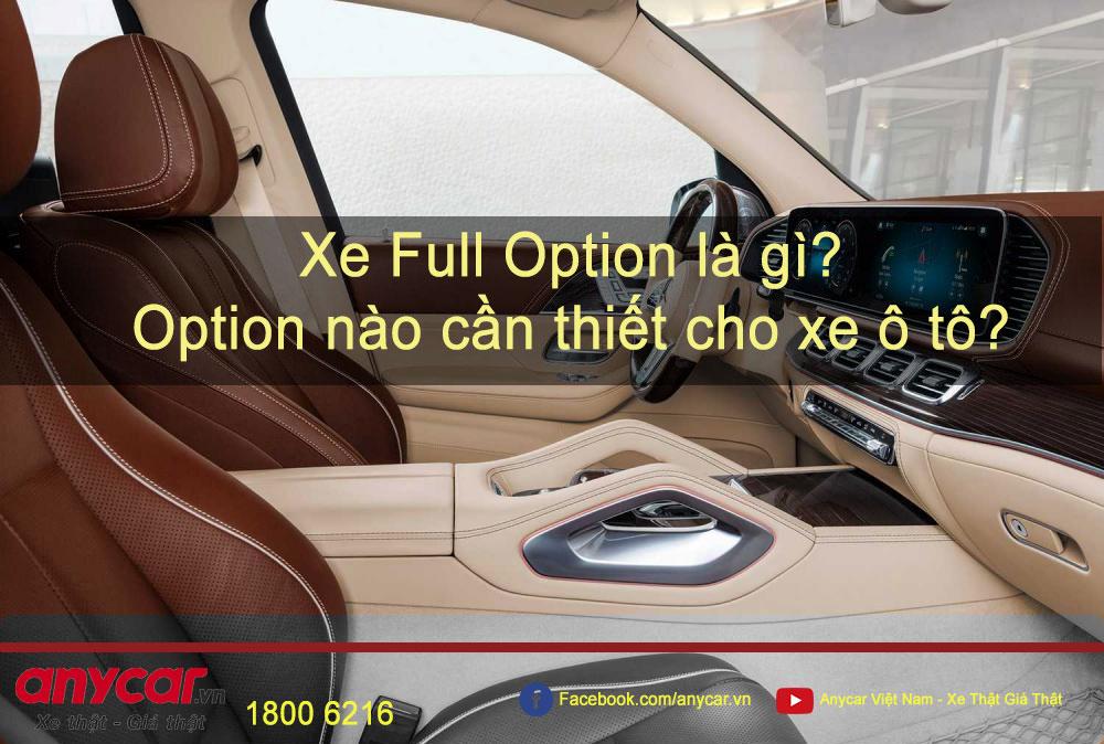 Xe full option là gì? Option nào cần thiết cho xe ô tô?