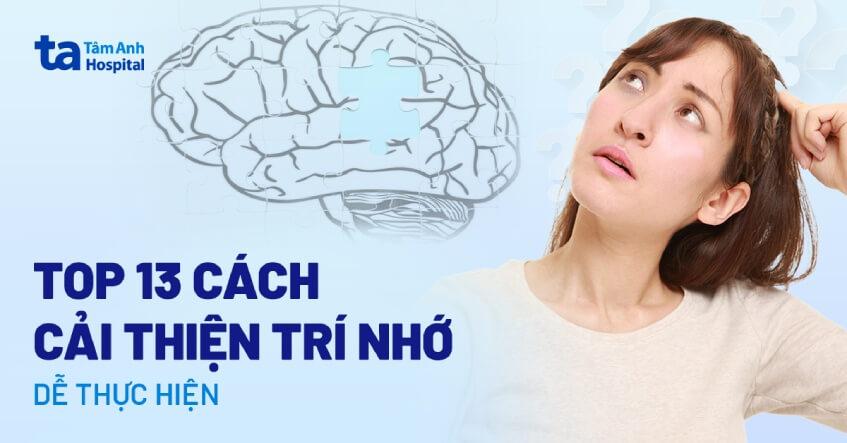 13 cách cải thiện trí nhớ đơn giản, hiệu quả