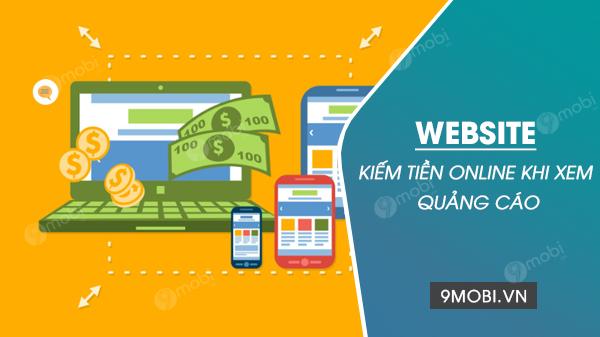 Lựa chọn website uy tín để kiếm tiền khi xem quảng cáo