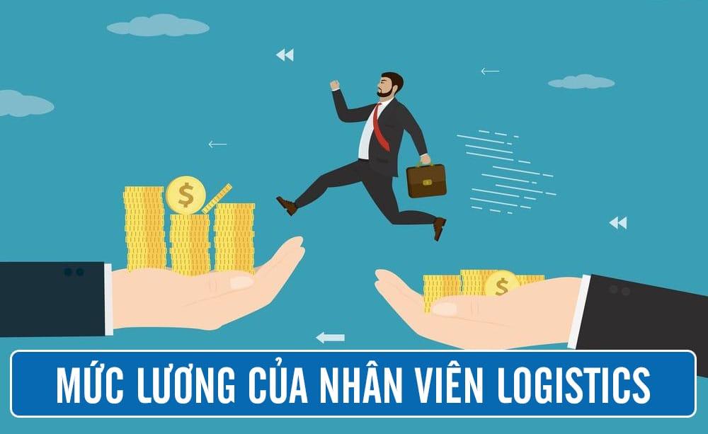 Mức Lương Nhân Viên Logistics Là Bao Nhiêu, Có Cao Không?