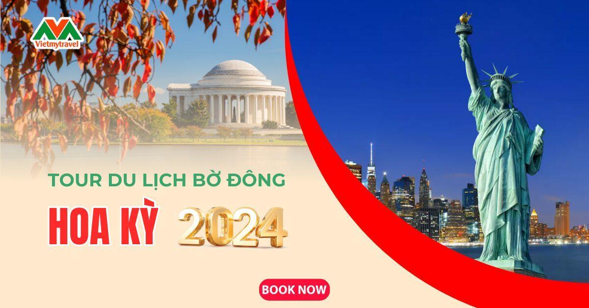 Tour du lịch bờ Đông Mỹ 2024 – New York Washington DC