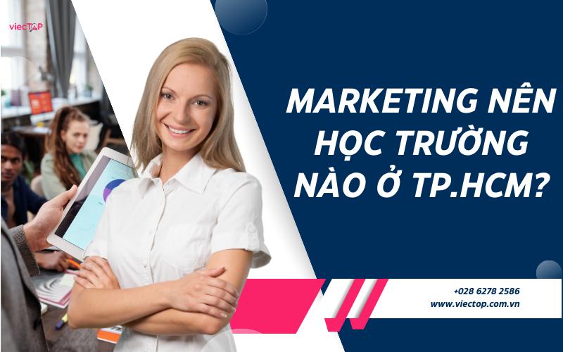 viectop-Nen-hoc-marketing-o-truong-nao-1