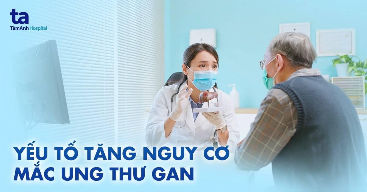 yếu tố nguy cơ mắc ung thư gan phổ biến