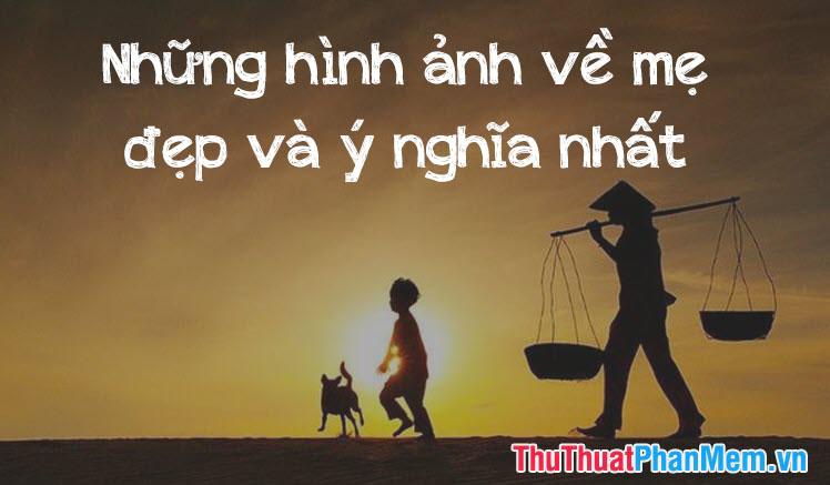 Những hình ảnh tuyệt vời về tình mẹ