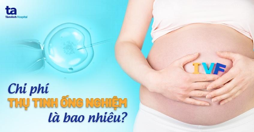 chi phí thụ tinh ống nghiệm