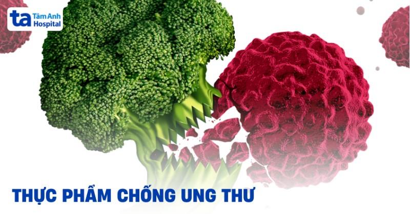 20 loại thực phẩm chống ung thư hiệu quả nên ăn thường xuyên