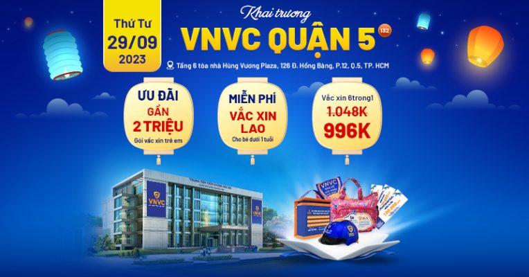 VNVC Quận 5 bùng nổ nhiều ưu đãi đặc biệt trong tháng khai trương