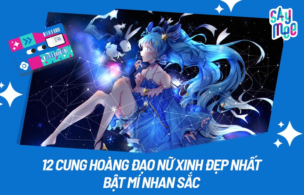 Update bảng xếp hạng nhan sắc 12 cung hoàng đạo nữ mới nhất 2023