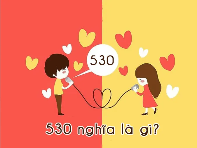 Tìm hiểu ý nghĩa dãy số 530 là gì?