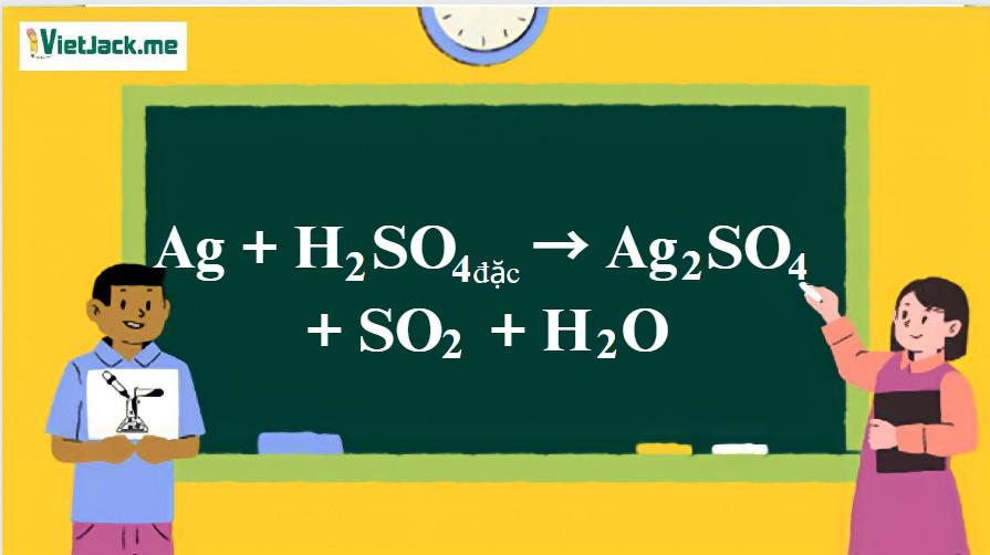 Ag + H2SO4 đặc→ Ag2SO4 + SO2 + H2O | Ag ra Ag2SO4