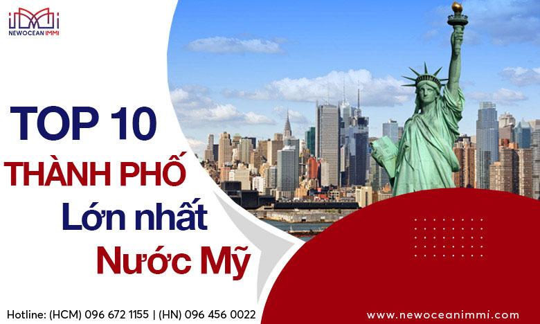 Top 10 thành phố lớn nhất nước Mỹ và lý do nên định cư