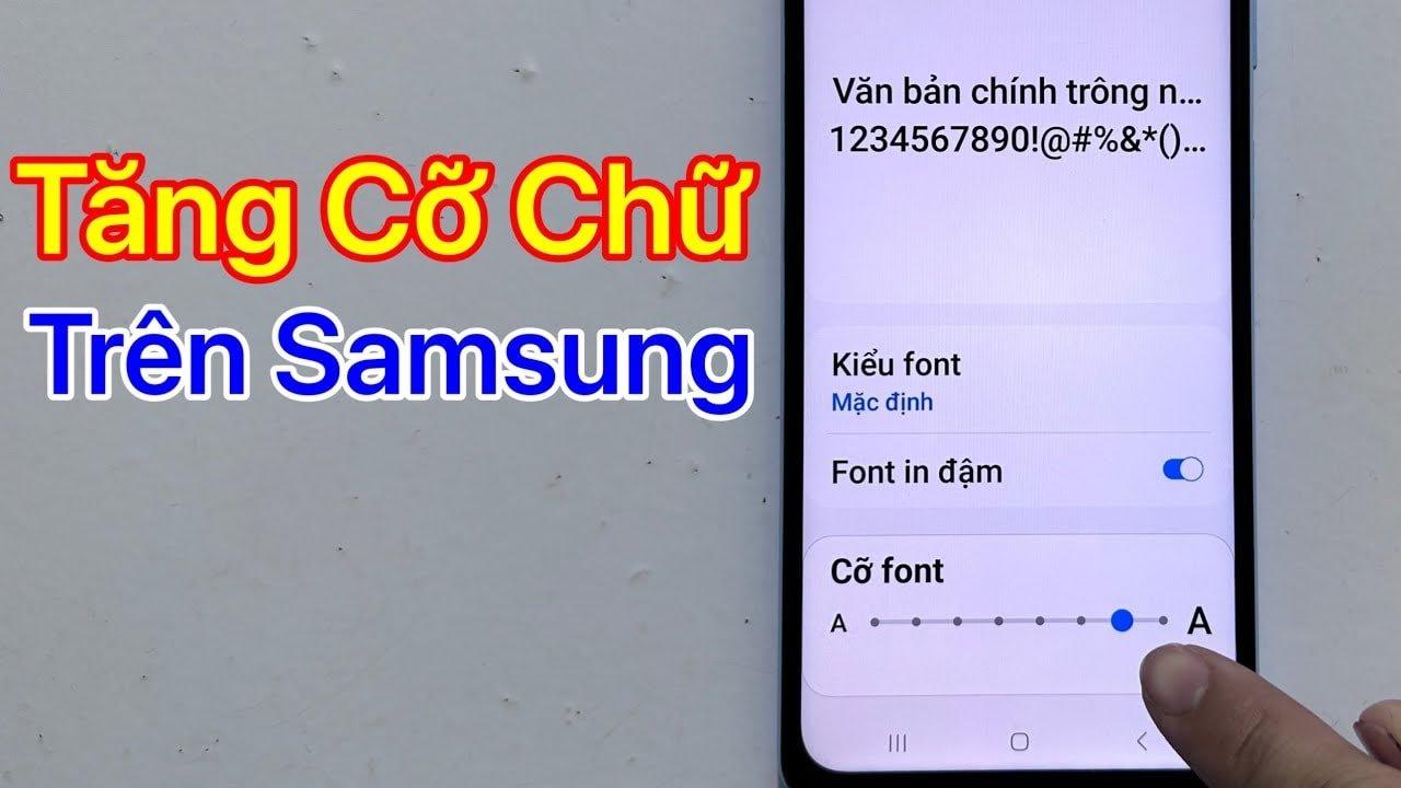 Hướng dẫn tăng cỡ chữ trên điện thoại Samsung đơn giản