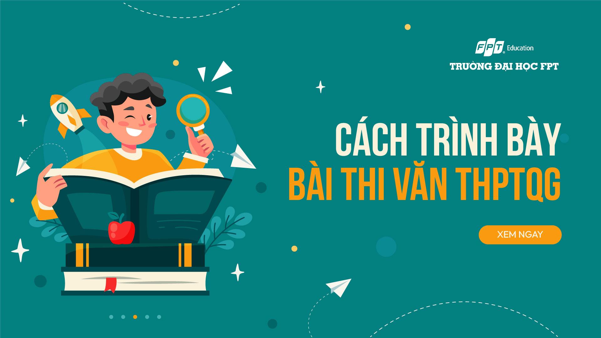 Cách trình bày bài thi Văn THPTQG đạt điểm 9+