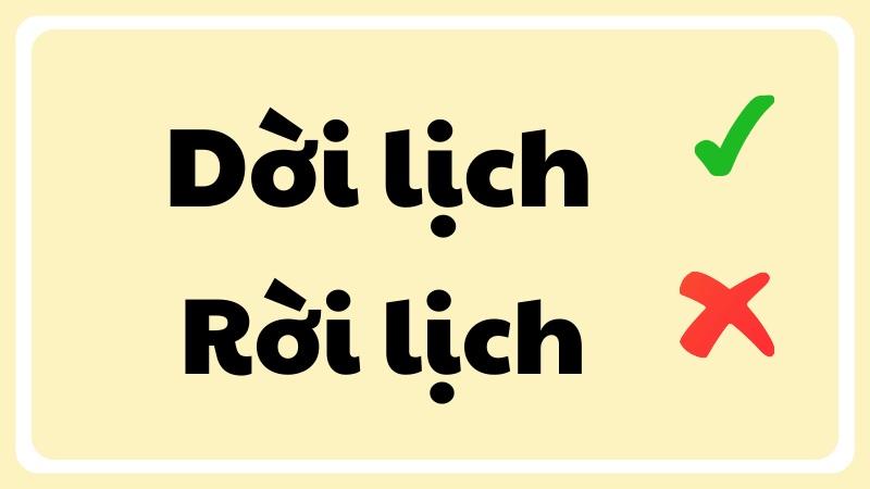 dời lịch hay rời lịch