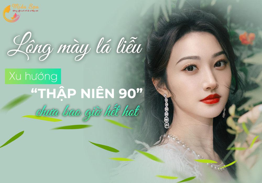 Lông mày lá liễu xu hướng thập niên 90