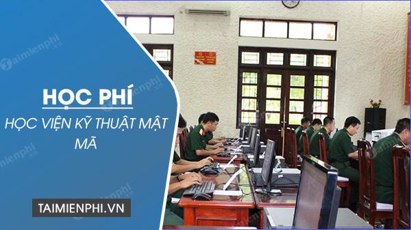 Học phí Học Viện kỹ thuật Mật mã năm 2023-2024 - Thông tin chi tiết