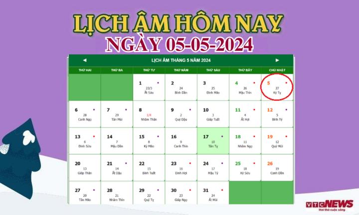 Lịch âm 5/5 - Âm lịch hôm nay 5/5 chính xác nhất - lịch vạn niên 5/5/2024