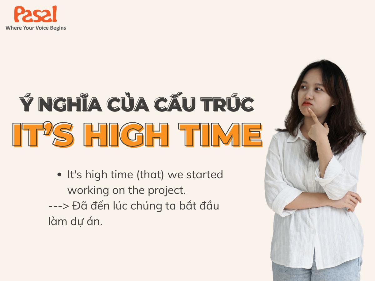 Ý nghĩa, cách dùng của cấu trúc it's high time đầy đủ và chi tiết nhất