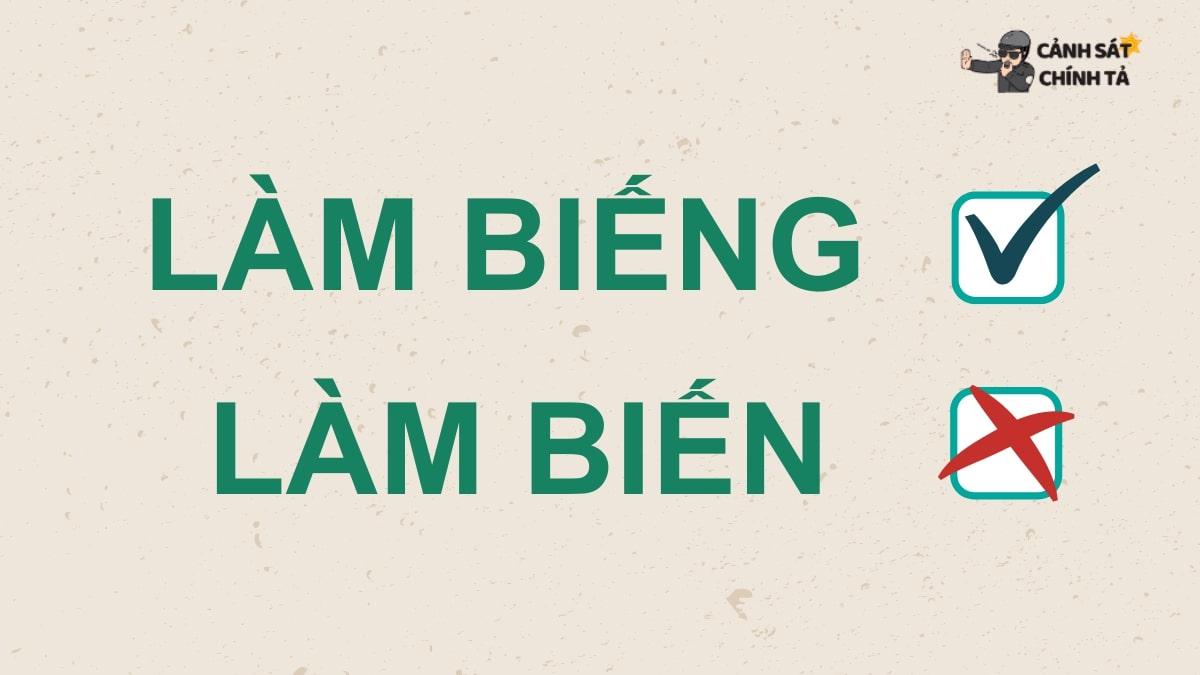 Làm biếng hay làm biến đúng chính tả?