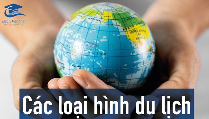 Phân loại các loại hình du lịch phát triển hiện nay tại Việt Nam