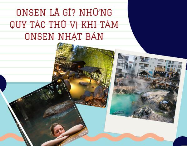 Onsen là gì? những quy tắc thú vị khi tắm Onsen Nhật Bản