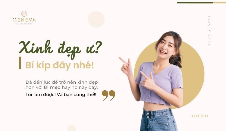 Bỏ túi 82 cách trở nên xinh đẹp hơn mỗi ngày cho chị em 1