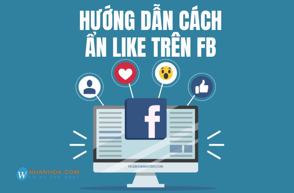 Hướng dẫn cách ẩn like trên facebook