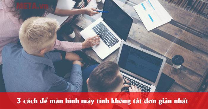 3 cách để màn hình máy tính không tắt đơn giản nhất