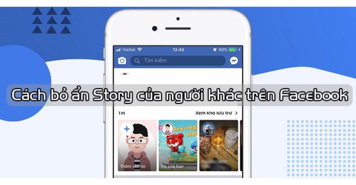 Cách bỏ ẩn story trên Facebook đơn giản mà bạn nên biết