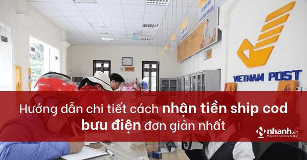 Hướng dẫn chi tiết cách nhận tiền ship COD Bưu điện đơn giản nhất