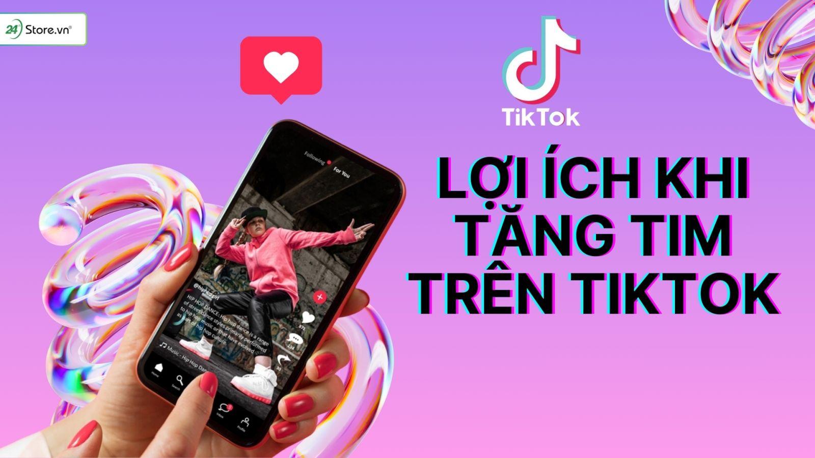 9+ Cách tăng tim TikTok MIỄN PHÍ, nhanh nhất 2024