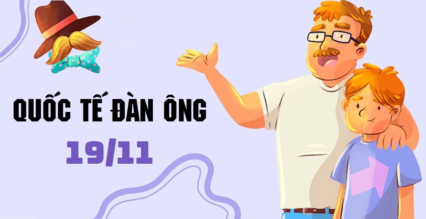 Ngày 19/11 Quốc tế Đàn ông: 199+ lời chúc dành cho người đàn ông của bạn - BlogAnChoi