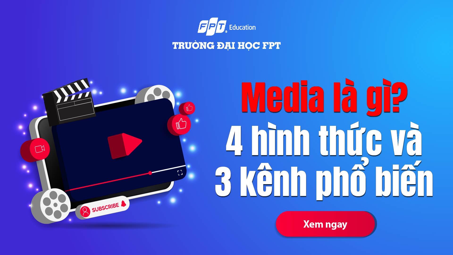 Media là gì? 4 hình thức và 3 kênh phổ biến