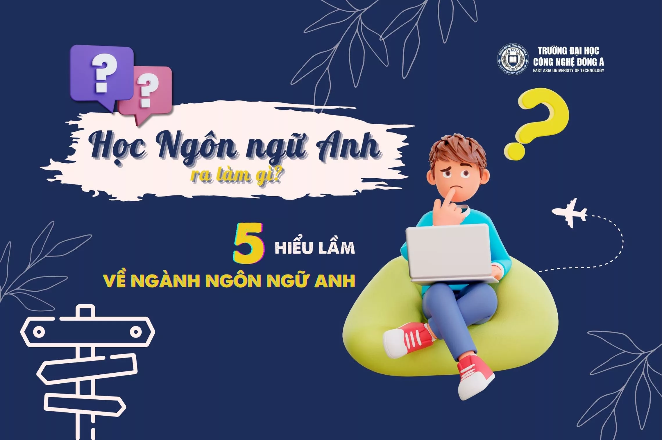 Học Ngôn ngữ Anh ra làm gì? 5 hiểu lầm về ngành Ngôn ngữ Anh