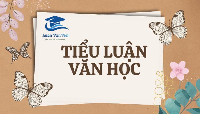 Tặng Miễn Phí 4 Bài Tiểu Luận Văn Học & 500 Đề Tài Xuất Sắc