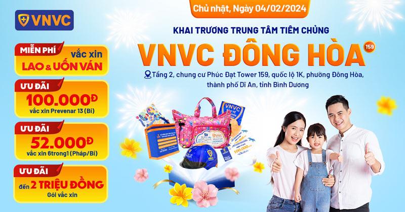 Khai trương VNVC Đông Hòa (Bình Dương): Địa chỉ, số điện thoại, giờ làm việc