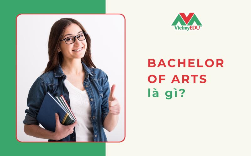 Du học Mỹ: Hiểu rõ hơn về bằng Bachelor of Arts (B.A)