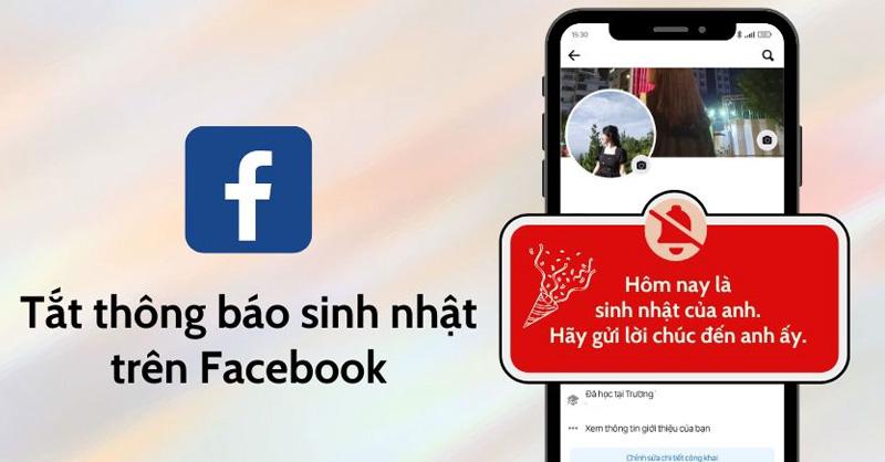 Cách tắt thông báo, ẩn ngày sinh nhật trên Facebook mà bạn nên biết